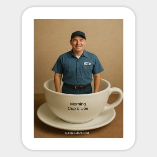 Morning Cup o’ Joe Sticker